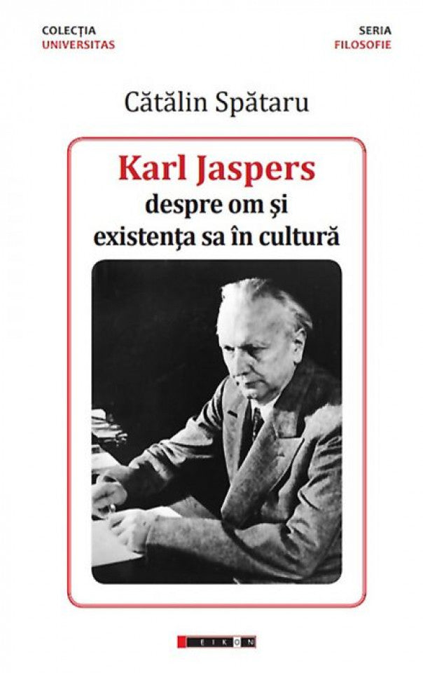 Karl Jaspers - despre om și existența sa în cultură