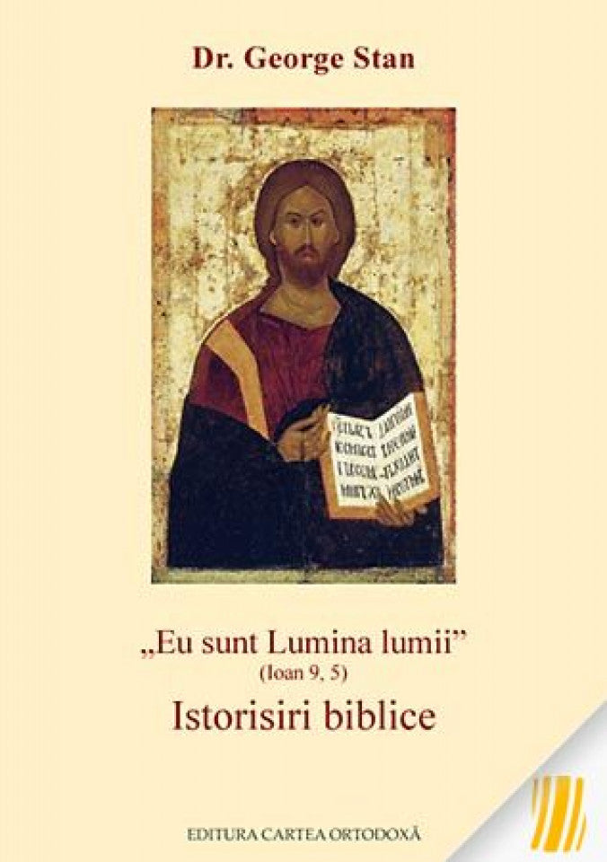 Eu sunt Lumina lumii (Ioan 9, 5). Istorisiri biblice