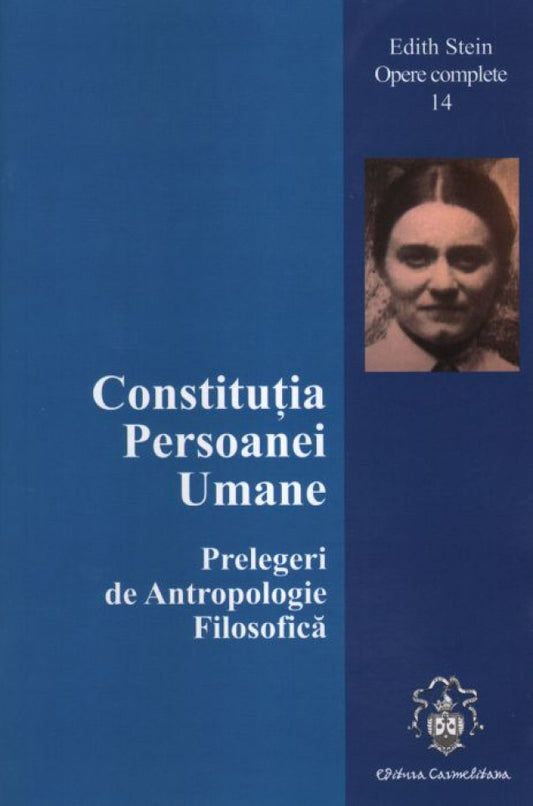 Constituția persoanei umane - prelegeri de antropologie filosofică. Opere complete 14