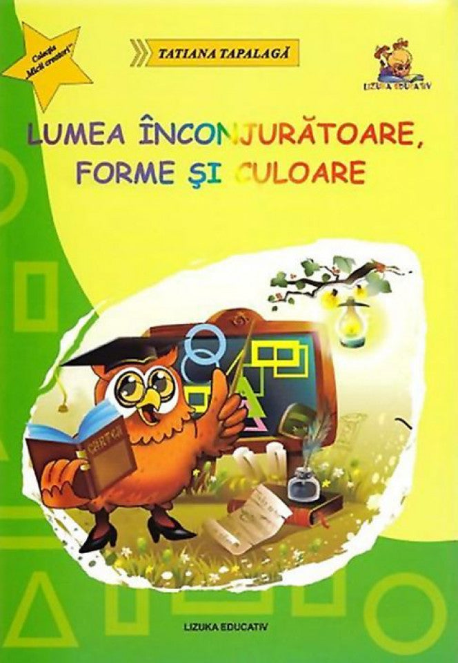 Lumea înconjurătoare, forme și culoare