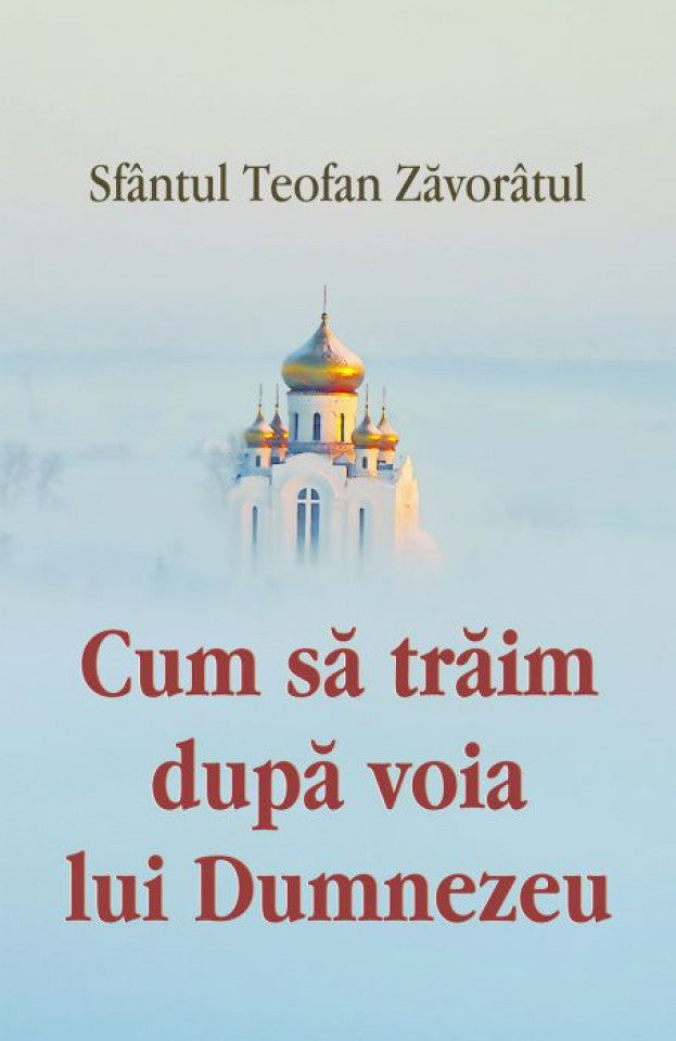 Cum să trăim după voia lui Dumnezeu