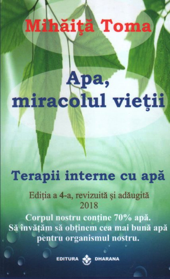 Apa, miracolul vieţii. Ediţia a 4-a, revizuită şi adăugită