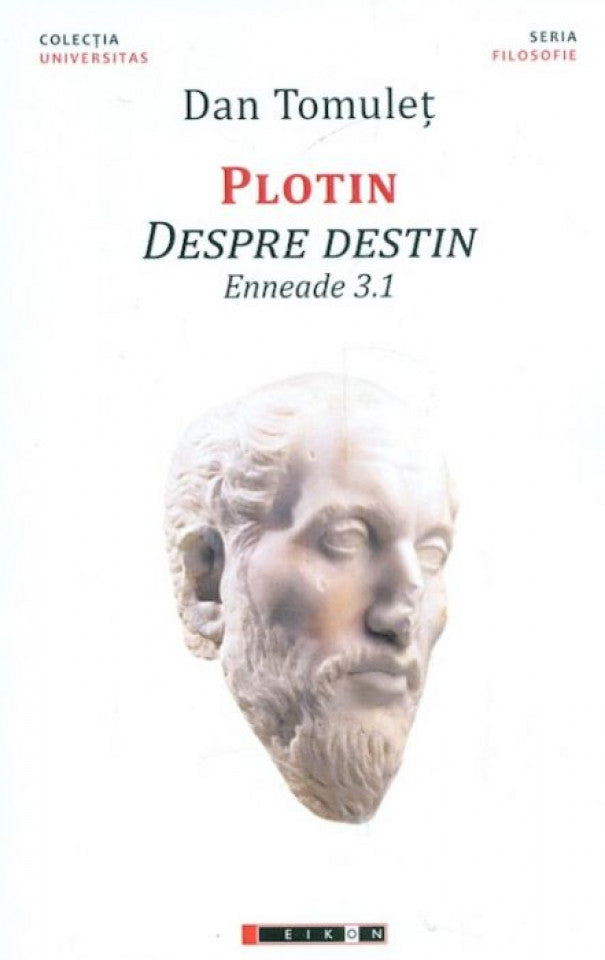 Plotin Despre destin. Enneade 3.1