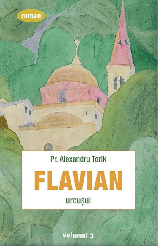 Flavian. Urcuşul. vol. 3