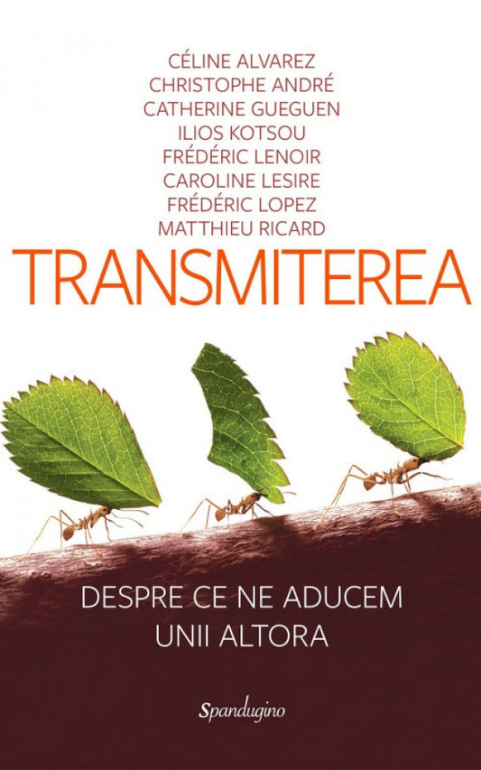 Transmiterea. Despre ce ne aducem unii altora