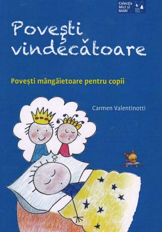 Poveşti vindecătoare. Poveşti mângâietoare pentru copi