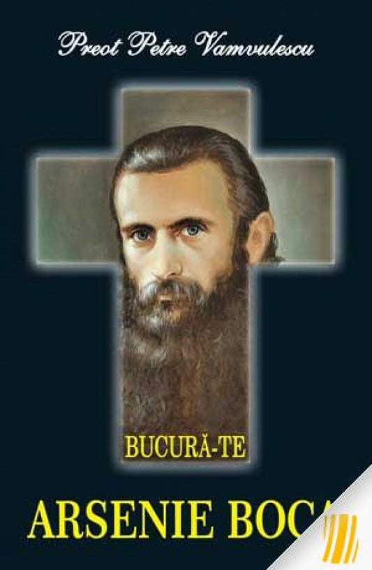 Bucură-te Arsenie Boca