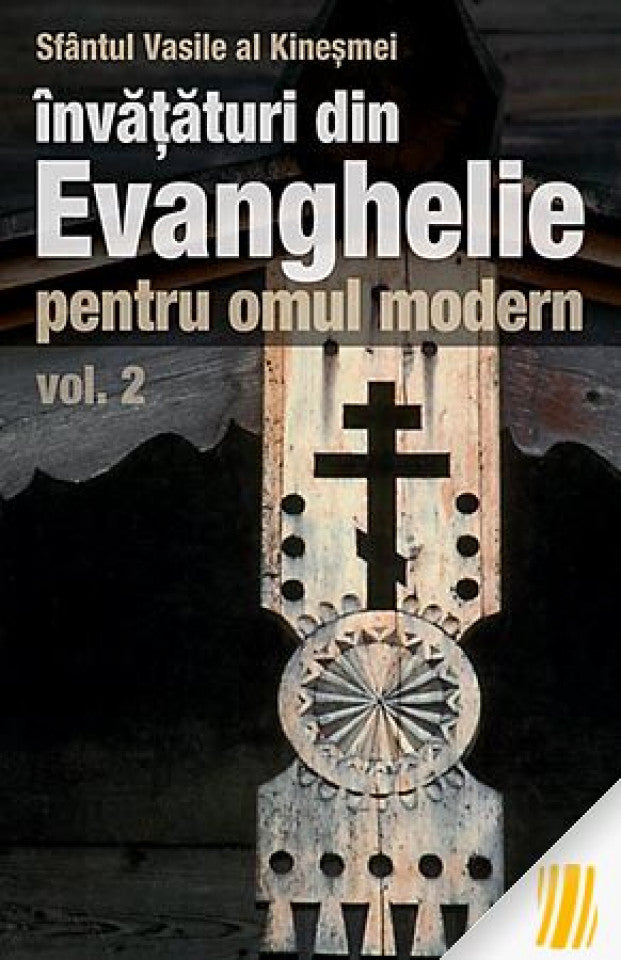 Învățături din Evanghelie pentru omul modern. Tâlcuiri la Evanghelia după Marcu - vol. 2