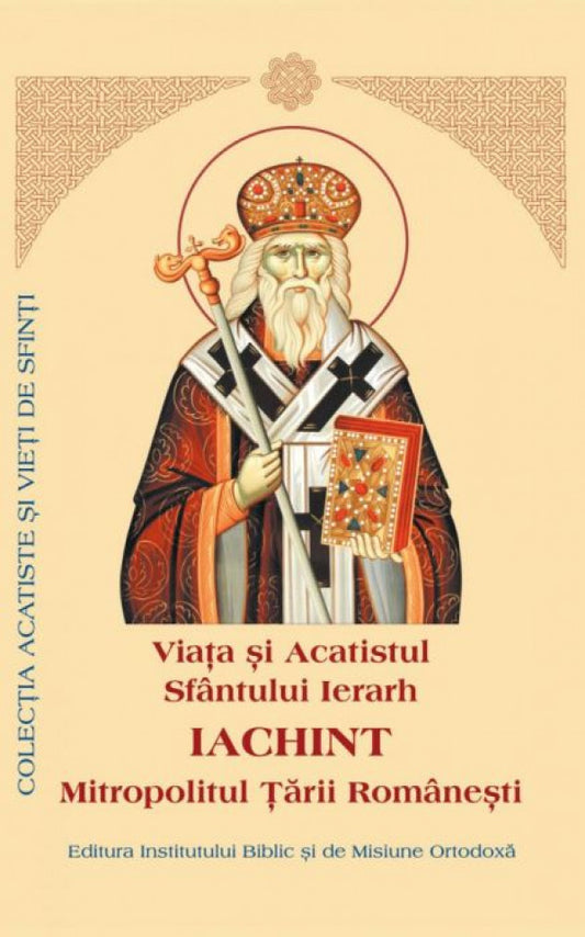 Viaţa şi Acatistul Sfântului Ierarh Iachint