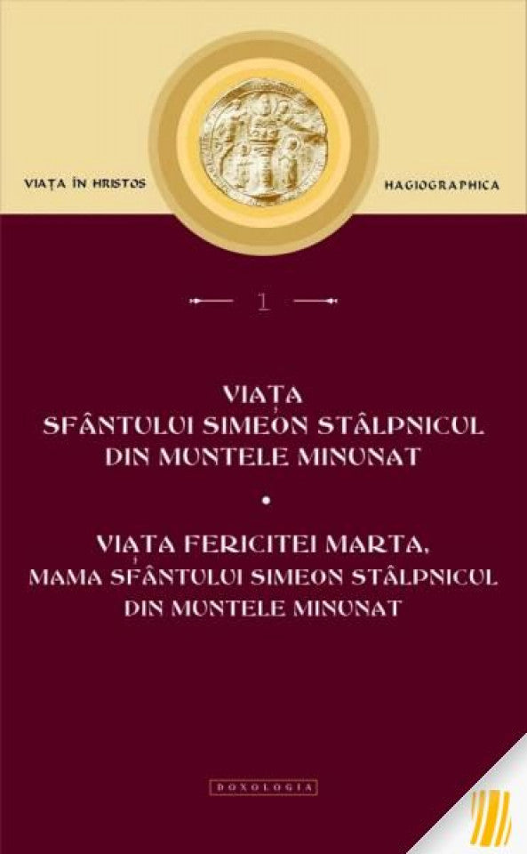 Viata Sfantului Simeon Stalpnicul din Muntele Minunat; Viata Fericitei Marta, mama Sfantului Simeon Stalpnicul din Muntele Minunat