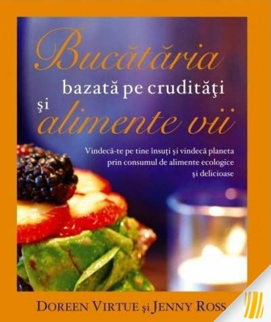 Bucataria bazata pe cruditati si alimente vii