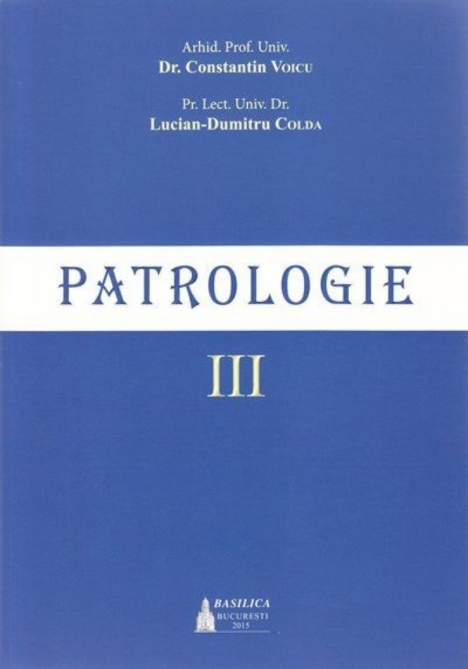 Patrologie vol. III (ediția 2015)