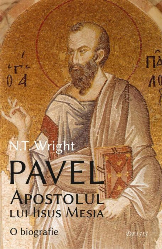 Pavel, Apostolul lui Iisus Mesia – O biografie