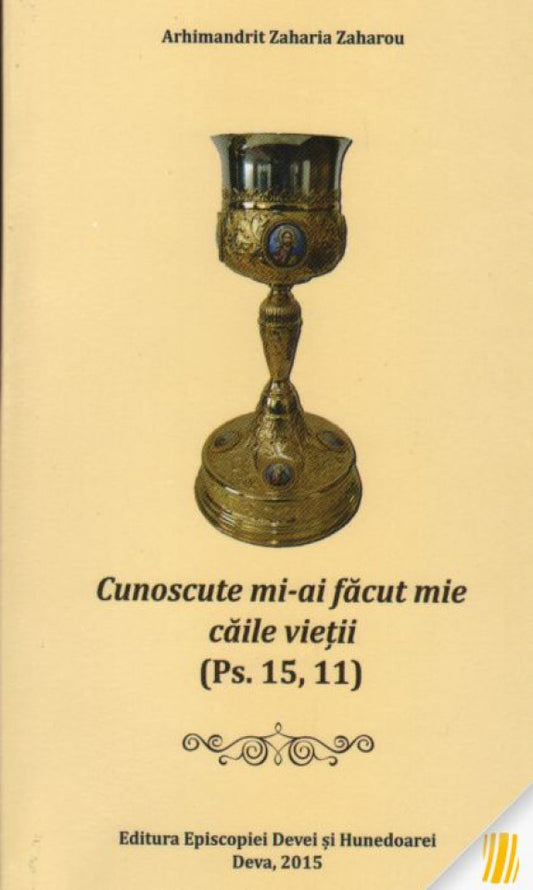 Cunoscute mi-ai făcut mie căile vieții (Ps. 15, 11)
