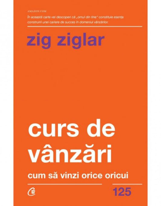 Curs de vânzări - Cum să vinzi orice oricui. Ediţia a II - a