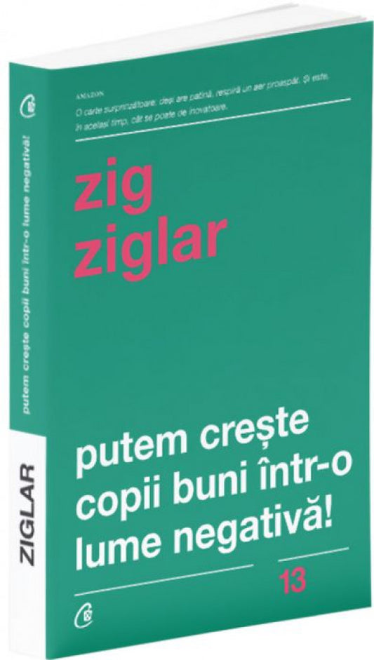 Putem creşte copii buni într-o lume negativă!