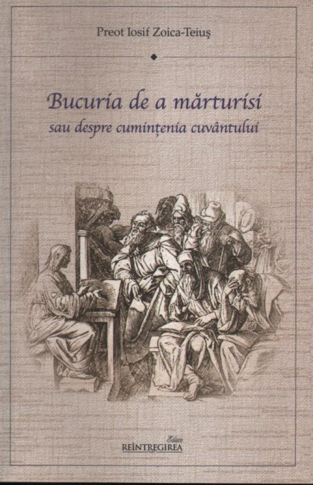 Bucuria de a mărturisi sau despre cumințenia cuvântului