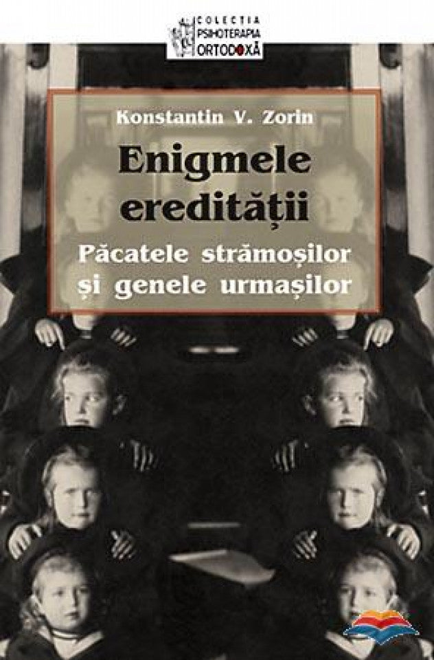 Enigmele ereditatii. Pacatele stramosilor si genele urmasilor